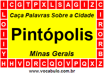Caça Palavras Sobre a Cidade Pintópolis do Estado Minas Gerais