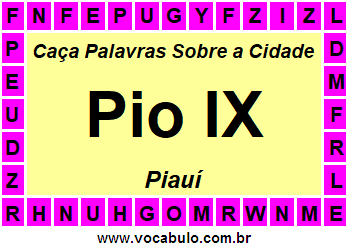 Caça Palavras Sobre a Cidade Piauiense Pio IX