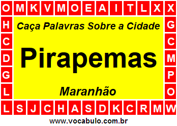 Caça Palavras Sobre a Cidade Pirapemas do Estado Maranhão