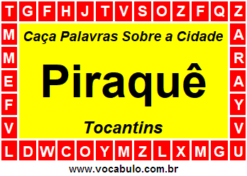 Caça Palavras Sobre a Cidade Piraquê do Estado Tocantins