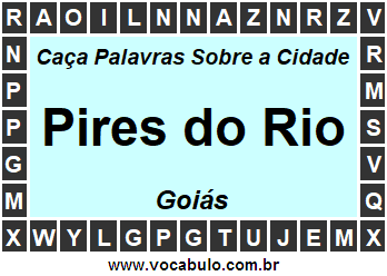Caça Palavras Sobre a Cidade Goiana Pires do Rio