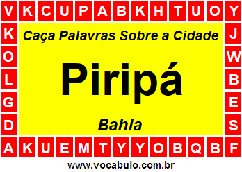 Caça Palavras Sobre a Cidade Piripá do Estado Bahia