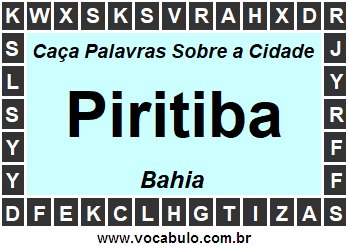 Caça Palavras Sobre a Cidade Piritiba do Estado Bahia