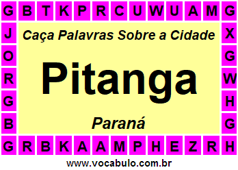 Caça Palavras Sobre a Cidade Pitanga do Estado Paraná