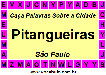 Caça Palavras Sobre a Cidade Pitangueiras do Estado São Paulo