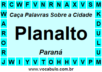 Caça Palavras Sobre a Cidade Paranaense Planalto