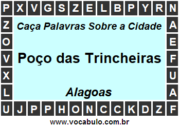 Caça Palavras Sobre a Cidade Alagoana Poço das Trincheiras