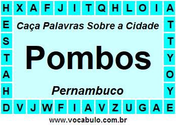 Caça Palavras Sobre a Cidade Pombos do Estado Pernambuco
