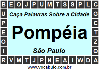 Caça Palavras Sobre a Cidade Pompéia do Estado São Paulo