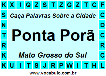 Caça Palavras Sobre a Cidade Sul-Mato-Grossense Ponta Porã