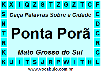 Caça Palavras Sobre a Cidade Ponta Porã do Estado Mato Grosso do Sul