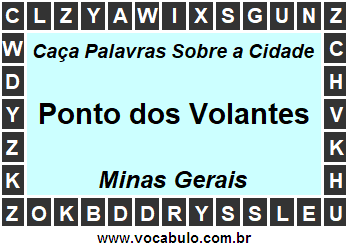 Caça Palavras Sobre a Cidade Mineira Ponto dos Volantes