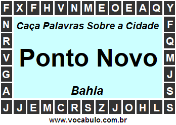 Caça Palavras Sobre a Cidade Ponto Novo do Estado Bahia