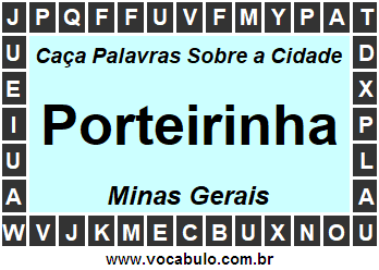 Caça Palavras Sobre a Cidade Porteirinha do Estado Minas Gerais