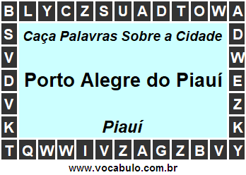 Caça Palavras Sobre a Cidade Porto Alegre do Piauí do Estado Piauí