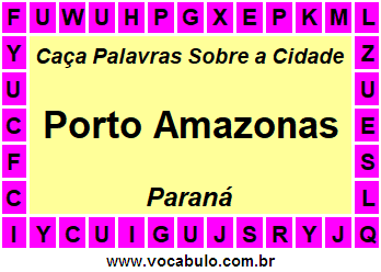 Caça Palavras Sobre a Cidade Porto Amazonas do Estado Paraná
