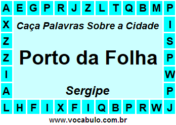 Caça Palavras Sobre a Cidade Sergipana Porto da Folha