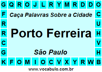 Caça Palavras Sobre a Cidade Porto Ferreira do Estado São Paulo