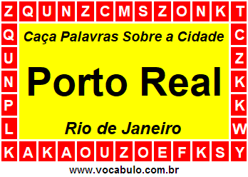 Caça Palavras Sobre a Cidade Porto Real do Estado Rio de Janeiro