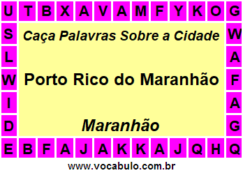 Caça Palavras Sobre a Cidade Maranhense Porto Rico do Maranhão