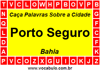 Caça Palavras Sobre a Cidade Porto Seguro do Estado Bahia