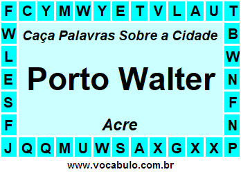 Caça Palavras Sobre a Cidade Porto Walter do Estado Acre