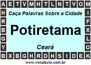 Caça Palavras Sobre a Cidade Potiretama do Estado Ceará