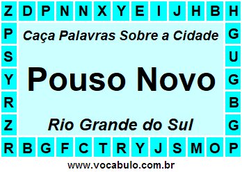 Caça Palavras Sobre a Cidade Pouso Novo do Estado Rio Grande do Sul