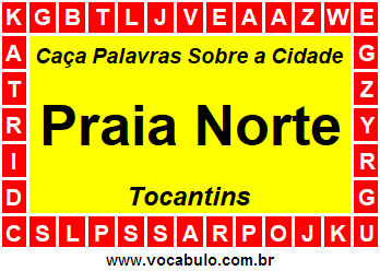 Caça Palavras Sobre a Cidade Praia Norte do Estado Tocantins