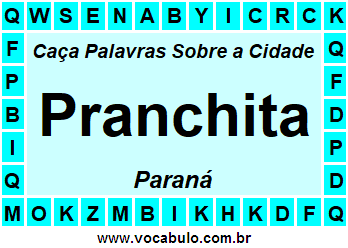 Caça Palavras Sobre a Cidade Pranchita do Estado Paraná