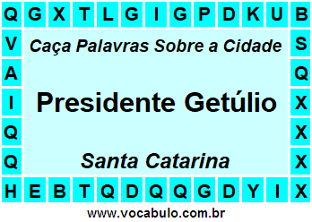 Caça Palavras Sobre a Cidade Catarinense Presidente Getúlio
