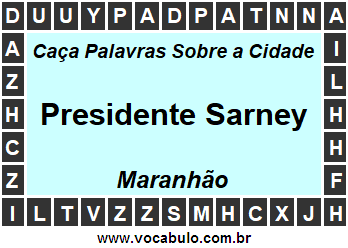 Caça Palavras Sobre a Cidade Presidente Sarney do Estado Maranhão