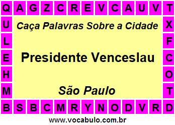 Caça Palavras Sobre a Cidade Presidente Venceslau do Estado São Paulo