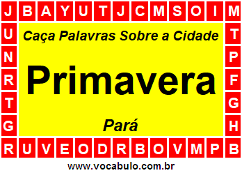 Caça Palavras Sobre a Cidade Paraense Primavera