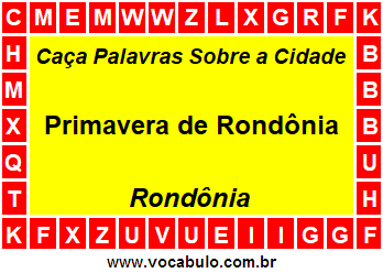 Caça Palavras Sobre a Cidade Rondoniense Primavera de Rondônia