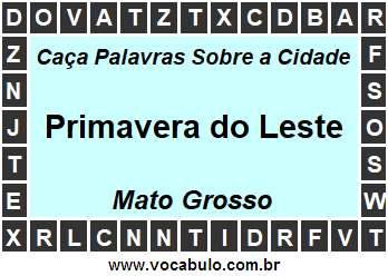 Caça Palavras Sobre a Cidade Mato-Grossense Primavera do Leste