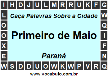 Caça Palavras Sobre a Cidade Paranaense Primeiro de Maio