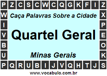 Caça Palavras Sobre a Cidade Mineira Quartel Geral