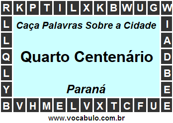 Caça Palavras Sobre a Cidade Quarto Centenário do Estado Paraná