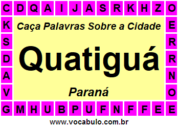 Caça Palavras Sobre a Cidade Paranaense Quatiguá