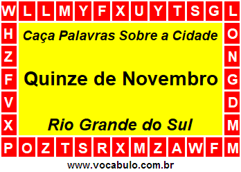 Caça Palavras Sobre a Cidade Gaúcha Quinze de Novembro