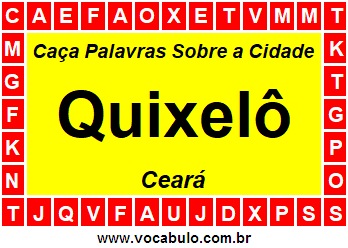 Caça Palavras Sobre a Cidade Quixelô do Estado Ceará