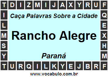 Caça Palavras Sobre a Cidade Paranaense Rancho Alegre