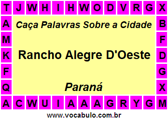 Caça Palavras Sobre a Cidade Rancho Alegre D'Oeste do Estado Paraná