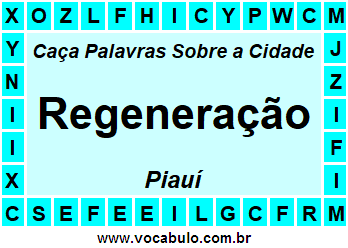 Caça Palavras Sobre a Cidade Regeneração do Estado Piauí