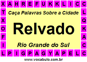 Caça Palavras Sobre a Cidade Relvado do Estado Rio Grande do Sul