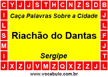 Caça Palavras Sobre a Cidade Riachão do Dantas do Estado Sergipe