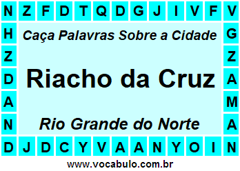 Caça Palavras Sobre a Cidade Norte Rio Grandense Riacho da Cruz