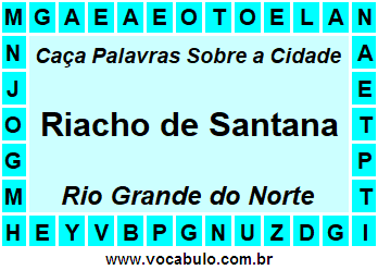 Caça Palavras Sobre a Cidade Riacho de Santana do Estado Rio Grande do Norte