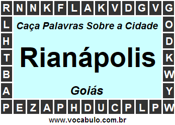 Caça Palavras Sobre a Cidade Goiana Rianápolis